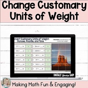 Change - Convert - Customary Weight - Ounces, Pounds, and Tons Digital Activity
