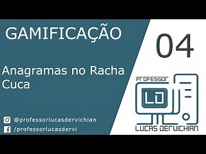 GAMIFICAÇÂO 04 - ANAGRAMAS NO RACHA CUCA