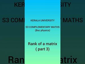 kerala University||S3 Maths complementary||Bsc physics||Rank of a matrix (module 1)