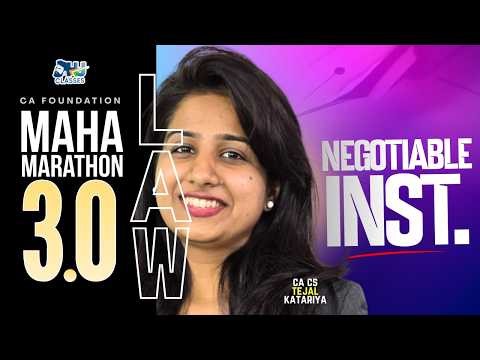 Negotiable Instruments Act | CA Foundation LAW | Maha Marathon 3.0🔥 | CA CS Tejal Katariya