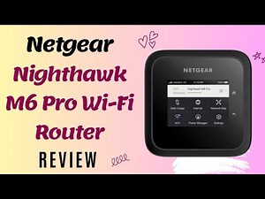 Netgear Nighthawk M6 Pro Review: Unstoppable Wi-Fi Power!
