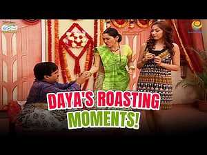 Daya's Roasting Masterclass! | Comedy Scenes | Taarak Mehta Ka Ooltah Chashmah | तारक मेहता