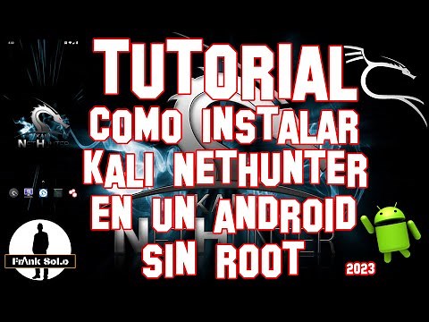 Como instalar Kali Linux-Nethunter en Android sin root (rootless) 2023