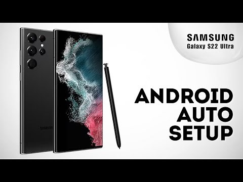How to Set Up Android Auto on Samsung S22 Ultra