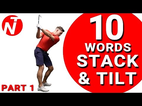 STACK & TILT IN 10 WORDS (PART 1) | Golf Tips | Lesson 127
