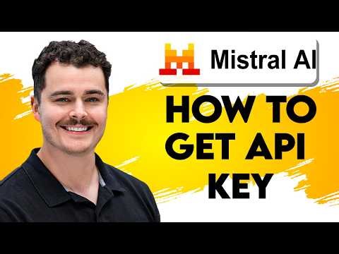How To Get A Mistral API Key [2026 Guide]
