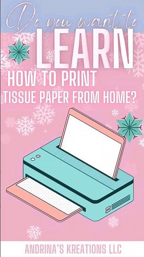 learn how to print tissue paper