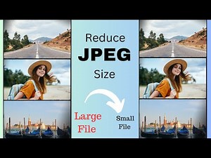 How to compress a JPEG file - Resize a photo or File