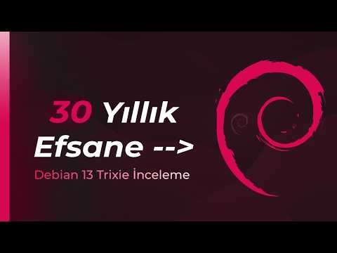 Linux'un Yaşlı Kurdu | Debian 13 Trixie İnceleme
