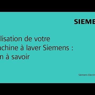 Utilisation de votre machine à laver Siemens : bon à savoir