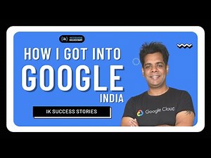 How I Got Into Google India | Google Interview Experience