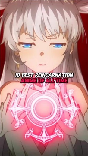 10 Best Reincarnation Anime of all Time 😍 #reincarnation #anime