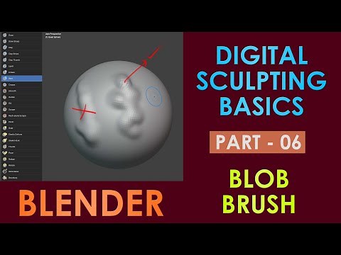 Digital Sculpting Basics Tutorial in Blender - Blob Brush - Part 6