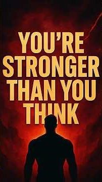 5 Signs You’re Stronger Than You Think