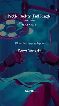 #problem #solver Full 📏 #lyricvideo written by #pynmassa #DACR #ASCAP #Songtrust #Suno #sunomusic