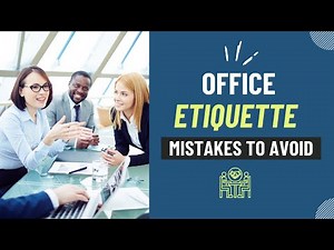 Office Etiquette: Mistakes Professionals Must Avoid | Workplace Training