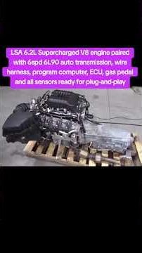 LSA 6.2L Supercharged V8 engine paired with 6spd 6L90 auto transmission ready for plug-and-play