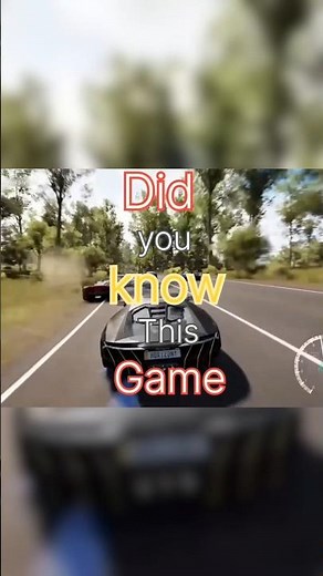 Did you know This Game #racinggames #forza