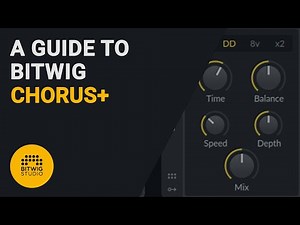 A guide to Chorus+, the ultimate chorus ? - Bitwig 4.2