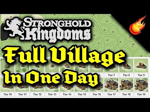 Stronghold Kingdoms - Top Tier Village In One Day