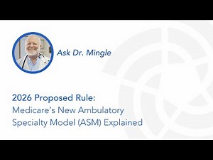 2026 Proposed Rule: Medicare's New Ambulatory Specialty Model (ASM) Explained | Ask Dr. Mingle