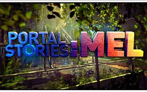 【传送门故事：梅尔】Portal Stories: Mel背景音乐合集