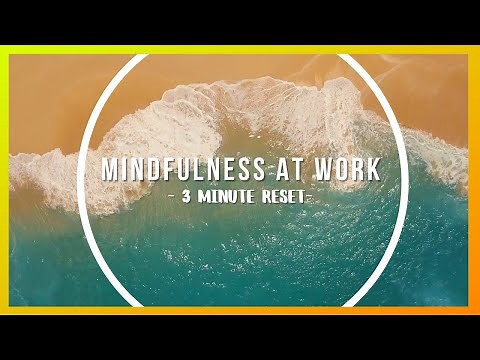 MINDFULNESS AT WORK MEDITATION | 3 Minute Reset