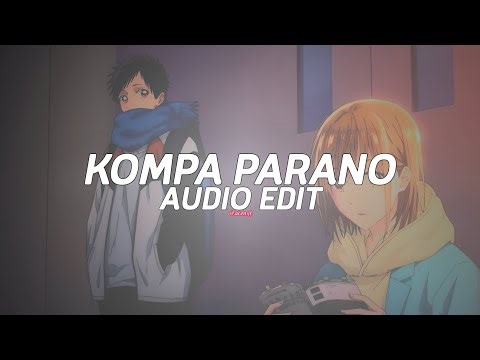 kompa parano (tiktok version) - frozy [edit audio]
