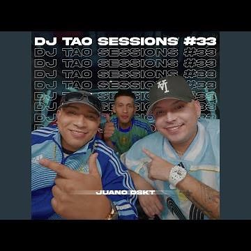JUANO DSKT | DJ TAO Sessions #33
