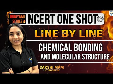 Buniyaad: NCERT ONE SHOT: Chemical Bonding CBSE|| CUET || JEE || NEET || JEE MAINS || IIT