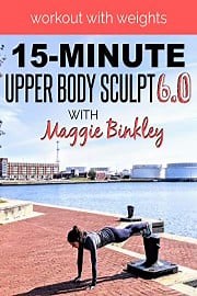 15-Minute Upper Body Sculpt 6.0 Workout