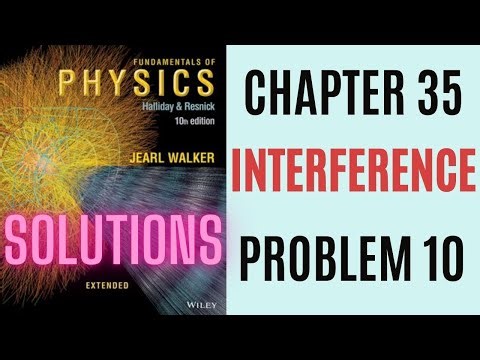 Halliday resnick chapter 35 problem 10 solution | Fundamentals of physics 10e solutions