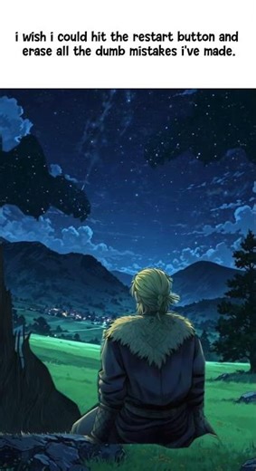 Day 20/365 i wish i could hit the restart button. #quotes #vinlandsaga #fyp