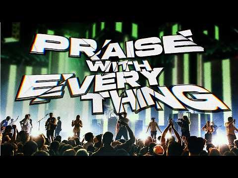 Planetshakers | Praise With Everything (Live)