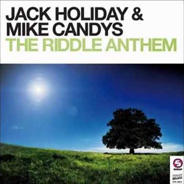 Jack Holiday & Mike Candys - The Riddle Anthem ( Radio mix )