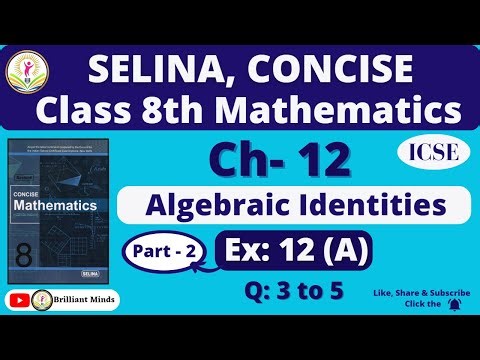 Class 8th ICSE || Selina Math || Ch- 12 Identities Ex: 12 (A) Ques: 3 to 5
