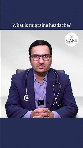 What is a Migraine Headache? | Dr. Kailas Mirche | CARE Hospitals, HITEC City, Hyderabad