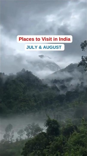 Top 5 Best Places to Visit in India During July & August | Monsoon Destinations 2026