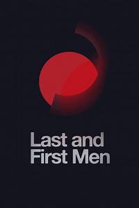 Last and First Men Summary, Trailer, Cast, Where to Watch and More