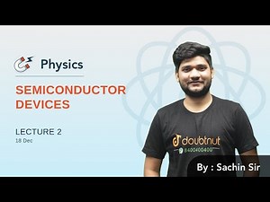 Semiconductor Devices | Lecture 2 | JEE Mains 2020 | Doubtnut JEE | Class 12