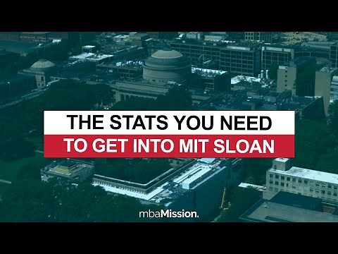 What Stats Do You Need to Get Into MIT Sloan?