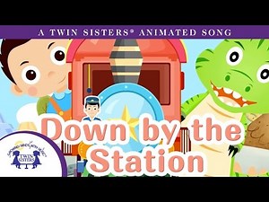 Down By The Station - A Twin Sisters® Animated Song