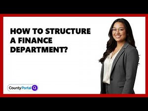 How To Structure A Finance Department?