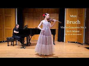 Max Bruch - Violin Concerto No. 1 in G Minor, Op. 26, 1st Movement (11yrs)