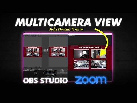 Cara Menampilkan Banyak Kamera di Zoom Meeting - Multi Camera dan Ada Desain Frame Pake OBS Studio