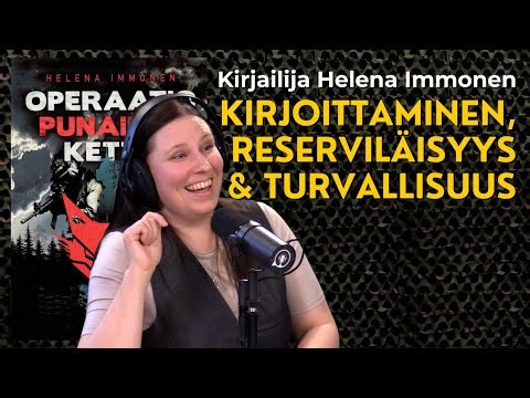 Kirjailija Helena Immonen - Ura, reserviläisyys & turvallisuus