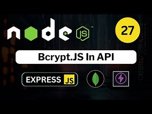 27. Bcrypt.JS In API || Hash Password In API || API Part - 5 || API In Node.JS