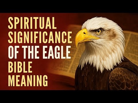 What Does the Eagle REALLY Symbolize in The Bible?