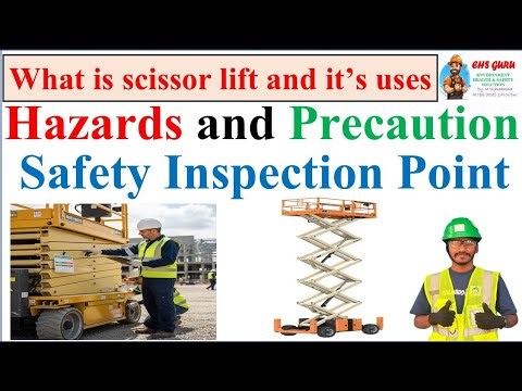 What is scissor lift | Hazards and Precautions | Safety inspection point