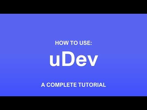 How To Use: uDev (A Complete Tutorial)